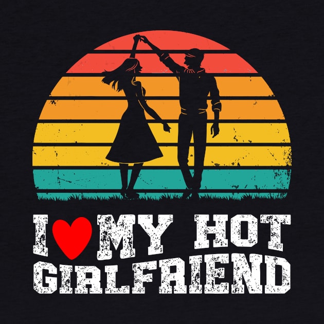 Vintage I Like My Hot Girlfriend I Heart My Girlfriend by tee-Shirter